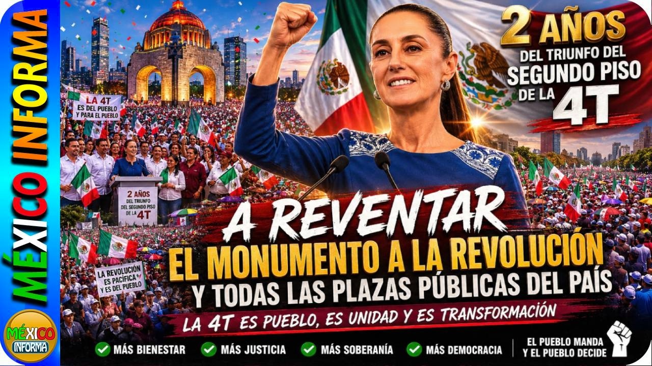 A REVENTAR EL MONUMENTO A LA REVOLUCIÓN Y LAS PLAZAS DEL PAÍS. MENSAJE DE LA PRESIDENTA SHEINBAUM.