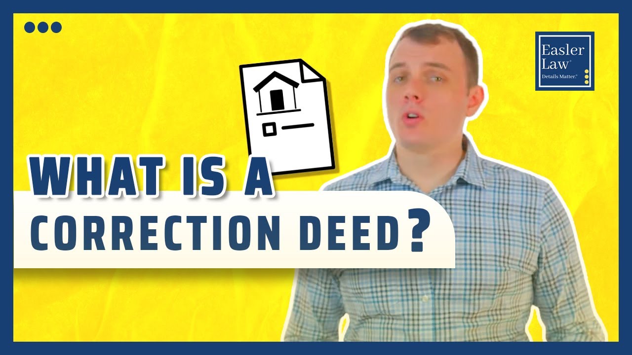 What is a Correction Deed?