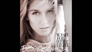 Delta Goodrem - Wish you Were Here