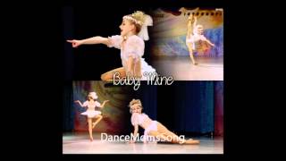 Ma He&#39;s Making Eyes At Me (Baby Mine) - Dance Moms Full Song