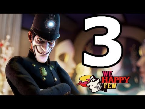 We Happy Few Walkthrough Part 3 - No Commentary Playthrough (PS4)