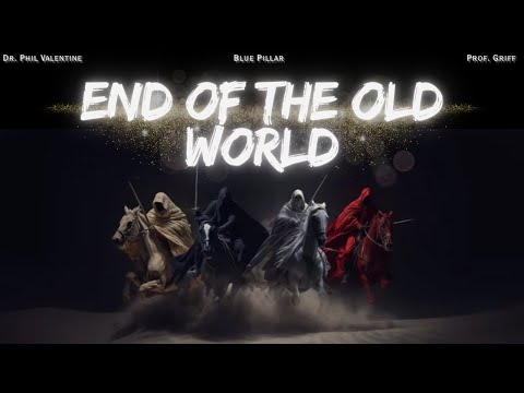 Dr. Phil Valentine, Prof Griff, and Blue Pillar - End of The Old World