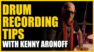 Kenny Aronoff Drum Recording Tips - Warren Huart: Produce Like A Pro
