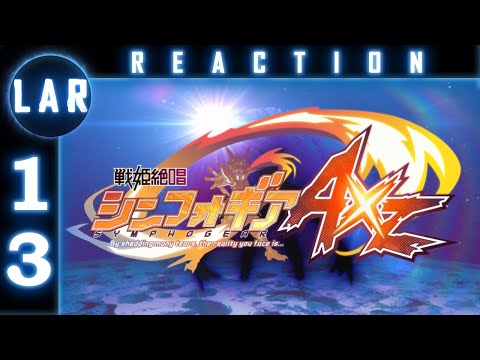 LAR Full Reaction To Symphogear AXZ Episode 13