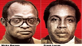 Frank Lucas & Nicky Barnes New Yorks Most Notorious Drug Dealers