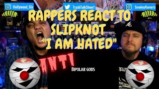 Rappers React To Slipknot &quot;I AM HATED&quot;!!!