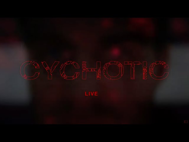 CYCHOTIC