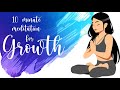 10 Minute Meditation for a Growth Mindset