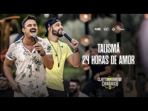 Clayton & Romário  - Talismã / 24 Horas de Amor (DVD no Churrasco 2)