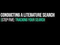 Conducting A Literature Search Step Five Tracking Your Search