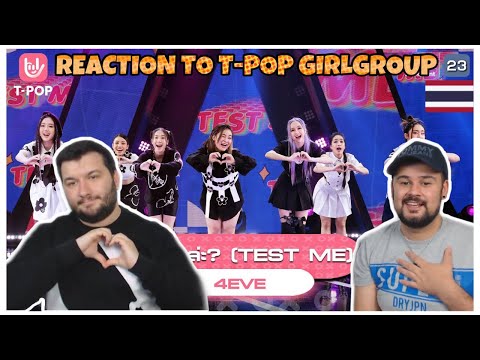 REACTION TO THAI GIRLGROUP: วัดปะหล่ะ? (TEST ME) - 4EVE | EP.01 | T-POP Stage Show