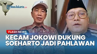 Politikus PDIP Kecam Jokowi yang Dukung Soeharto Jadi Pahlawan: Otak dan Memorinya Juga Sakit