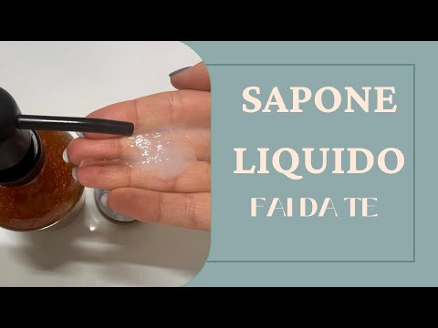 Come realizzare sapone liquido naturale per le mani fai da te