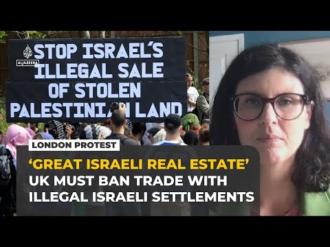 British MP says UK must ban trade with illegal Israeli settlements