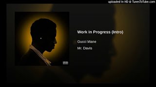 Gucci Mane - Work In Progress