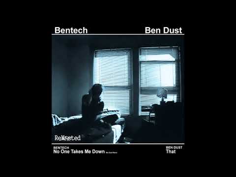 Bentech & Sis   No One Takes Me Down (Ben Dust Remix)