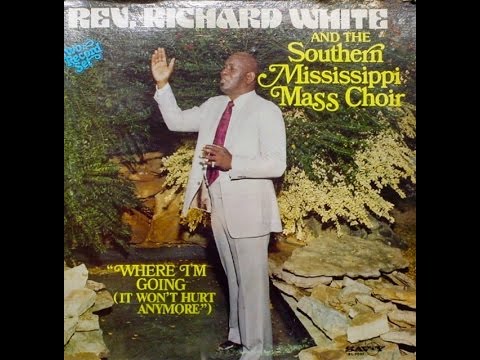 Am I Worth It-Rev. Richard White & The Southern Mississippi Mass Choir