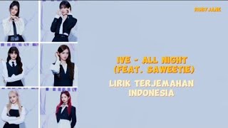 Download lagu IVE (아이브) - ALL NIGHT | FEAT. SAWEETIE | Lirik Terjemahan Indonesia mp3 Download lagu IVE (아이브) - ALL NIGHT | FEAT. SAWEETIE | Lirik Terjemahan Indonesia mp3