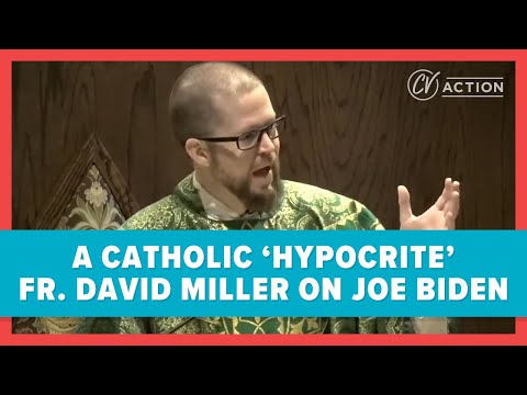A Catholic 'Hypocrite': Fr. David Miller on Joe Biden