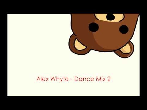 Alex Whyte - Dance Mix 2