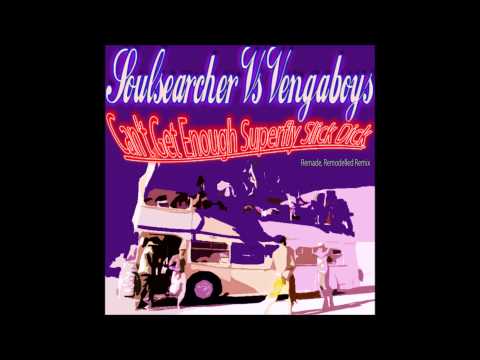Soulsearcher Vs Vengaboys - Can't Get Enough Superfly Slick Dick (Mixmachine Mashup)