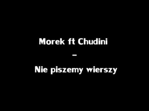 Morek ft Chudini - Nie piszemy wierszy