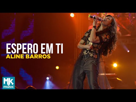 Aline Barros - Espero em Ti (Ao Vivo) - DVD Caminho de Milagres