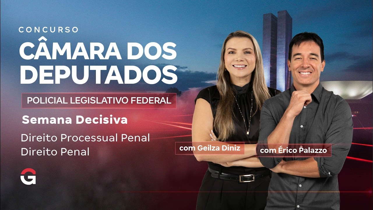 Concurso Câmara dos Deputados PLF | Semana Decisiva | Direito Processual Penal e Direito Penal