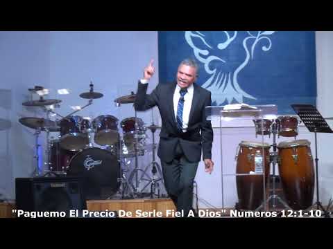 Paguemos el precio de serle fiel a Dios Numeros  12:1-10