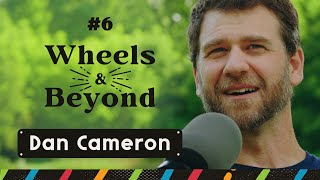 He LOVES His 3-HOUR Commute (ft. Dan Cameron) – Wheels & Beyond Podcast Ep.6
