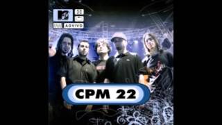 Cpm 22 - MTV ao Vivo (full album)