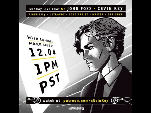 Sunday Live Chat with John Foxx hosted by cEvin Key and Mark Spybey 12/04/2022