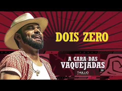 DOIS ZERO - Thúllio Milionário feat  @HenryFreitas