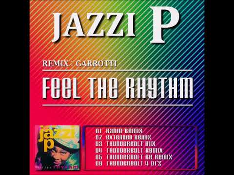 Jazzi P - Feel The Rhythm (Garrotti Extended Remix)