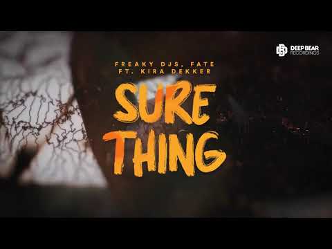 Freaky DJs & FATE ft. Kira Dekker - Sure Thing || DEEP BEAR RELEASE