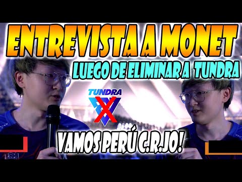 ENTREVISTA A MONET LUEGO DE ELIMINAR AL CAMPEON DEL TI 11 TUNDRA - DOTA 2