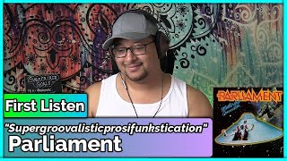 Parliament- Supergroovalisticprosifunkstication (REACTION &amp; REVIEW)