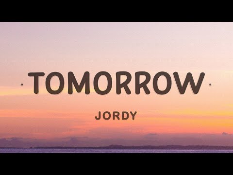 JORDY - Tomorrow (Lyrics) feat. OSTON