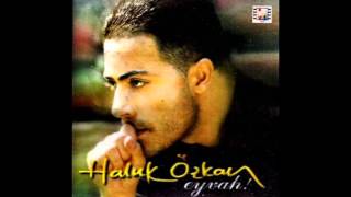 Haluk Özkan -Affetmem Seni ( 1999 Eyvah ) Albümü