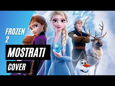 【Frozen 2】Mostrati (COVER - Show Yourself ITALIAN VERSION)