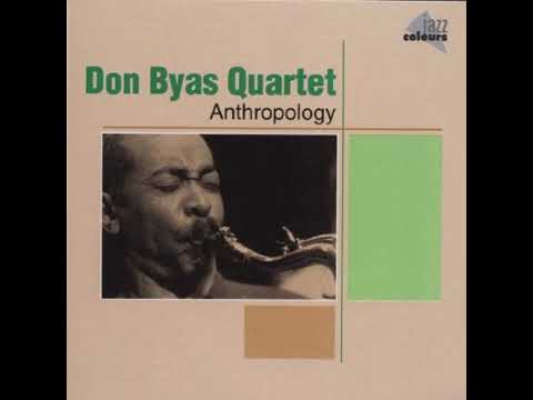 DON BYAS QUARTET – ANTHROPOLOGY (2003)(FULL ALBUM)