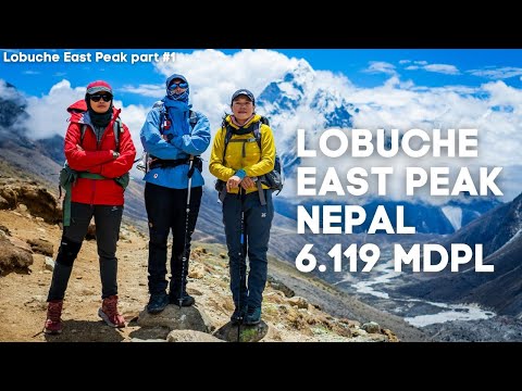Lobuche East Peak #1 | Attempting to Reach a 6,000-meter-above-sea-level Peak in the Himalayas