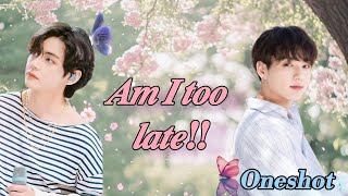 Download lagu 𝑨𝒎 𝑰 𝒕𝒐𝒐 𝒍𝒂𝒕𝒆!! Taekook Oneshot lovestory💜#bts#ot7skybangtan mp3