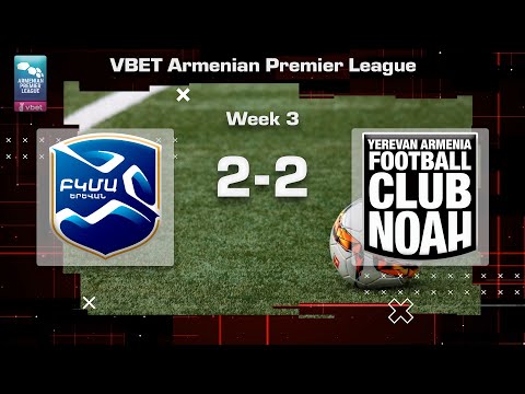 BKMA - Noah 2:2, Vbet Armenian Premier League 2022/23, Week 03