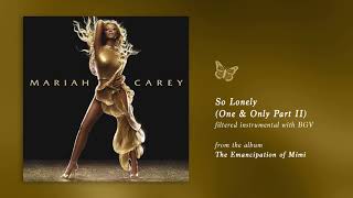 Mariah Carey - So Lonely (One &amp; Only Part II) (TEOM) (Filtered Instrumental with BGV)