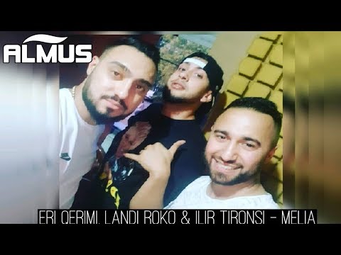 Eri Qerimi x Landi Roko x Ilir Tironsi - Melia