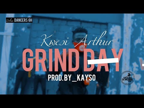 Kwesi Arthur - GRIND DAY (Official Dance Video) by Urban Dancers Gh [Shot By CFresh Opoku]