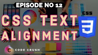 CSS Text Align Property | Text Alignment | Text Align Justify | Text Color