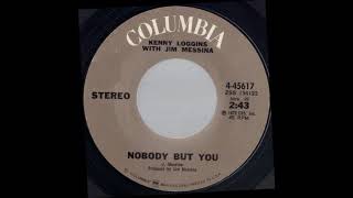 1972_492 - Kenny Loggins With Jim Messina - Nobody But You - (45)(3.42)