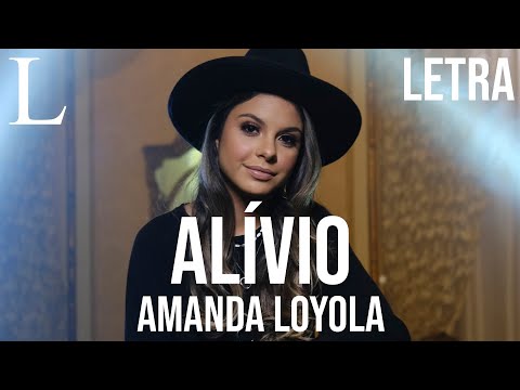 Alívio - Amanda Loyola Letra